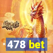 478 bet